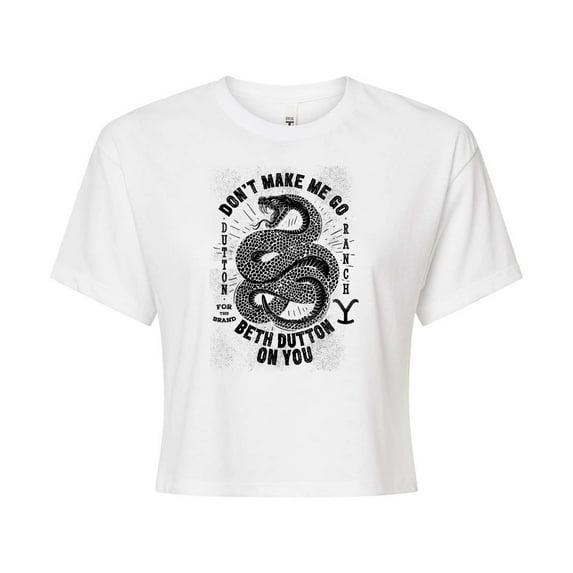 Yellowstone - Dont Make Me Go Beth Dutton - Juniors Cropped Cotton Blend T-Shirt