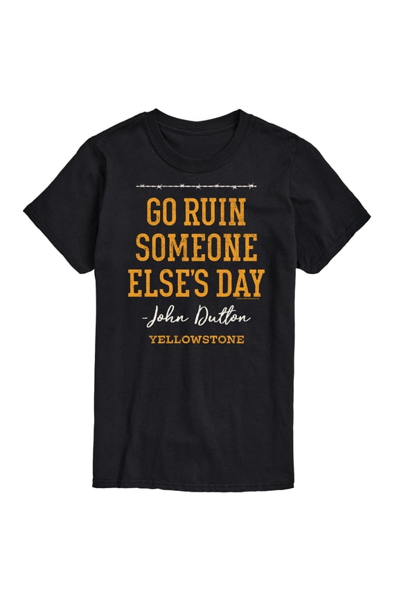 - Go Ruin Someone Elses Day - Men's Short Sleeve Graphic T-Shirt