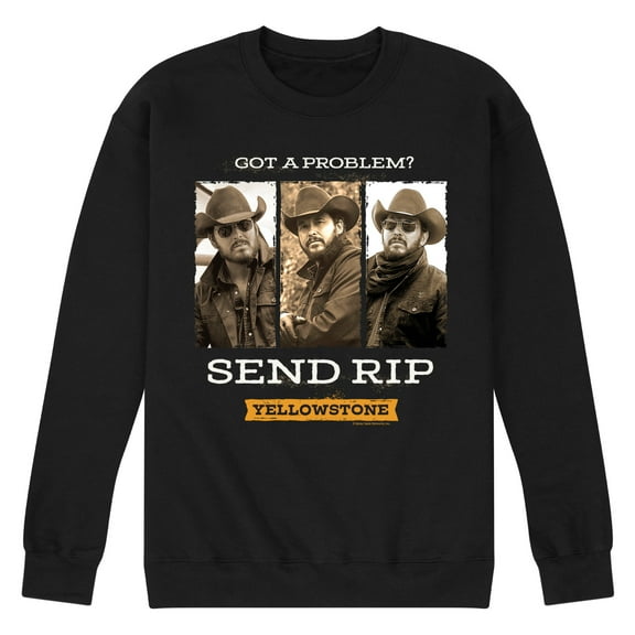 Yellowstone - Got A Problem Send Rip - Men's Crew Neck Fleece Pullover