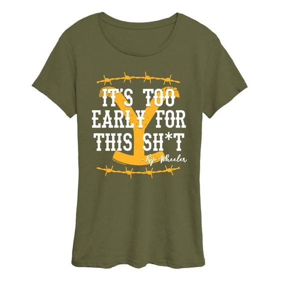Yellowstone - It's Too Early For This Rip Wheeler - Women's Short Sleeve Graphic T-Shirt