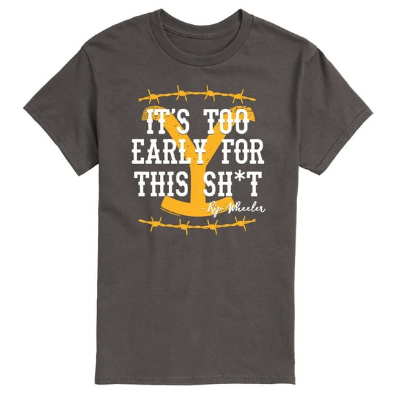 Yellowstone - Its Too Early For This Rip Wheeler - Men's Short Sleeve Graphic T-Shirt