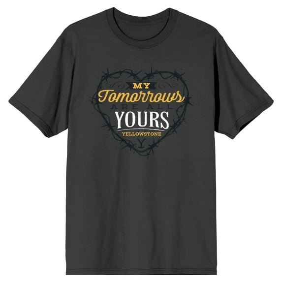 Yellowstone My Tomorrows are All Yours Men's Charcoal T-shirt-Large