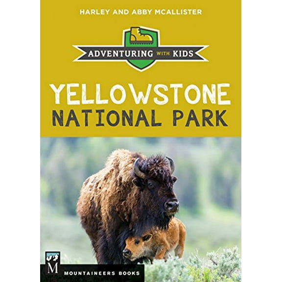 Pre-Owned Yellowstone National Park: Adventuring with Kids (Paperback) 1680511122 9781680511123