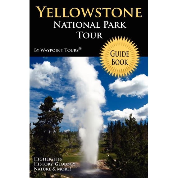 Yellowstone National Park Tour Guide Book, (Paperback) - Walmart.com