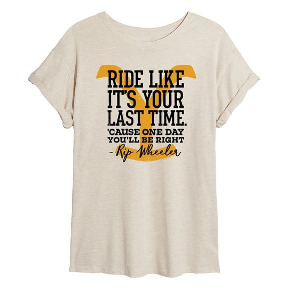 Yellowstone - Ride Like It's Your Last Time - Women's Oversized T-Shirt
