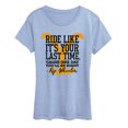 thumbnail image 1 of Yellowstone - Ride Like It's Your Last Time - Women's Short Sleeve Graphic T-Shirt, 1 of 4