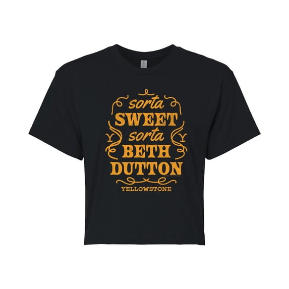 Yellowstone - Sorta Sweet Sorta Beth Dutton - Juniors Cropped Graphic T-Shirt