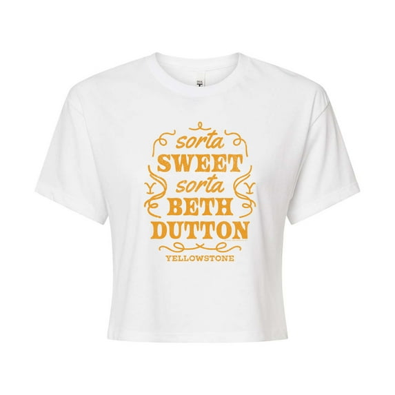 Yellowstone - Sorta Sweet Sorta Beth Dutton - Juniors Cropped Graphic T-Shirt