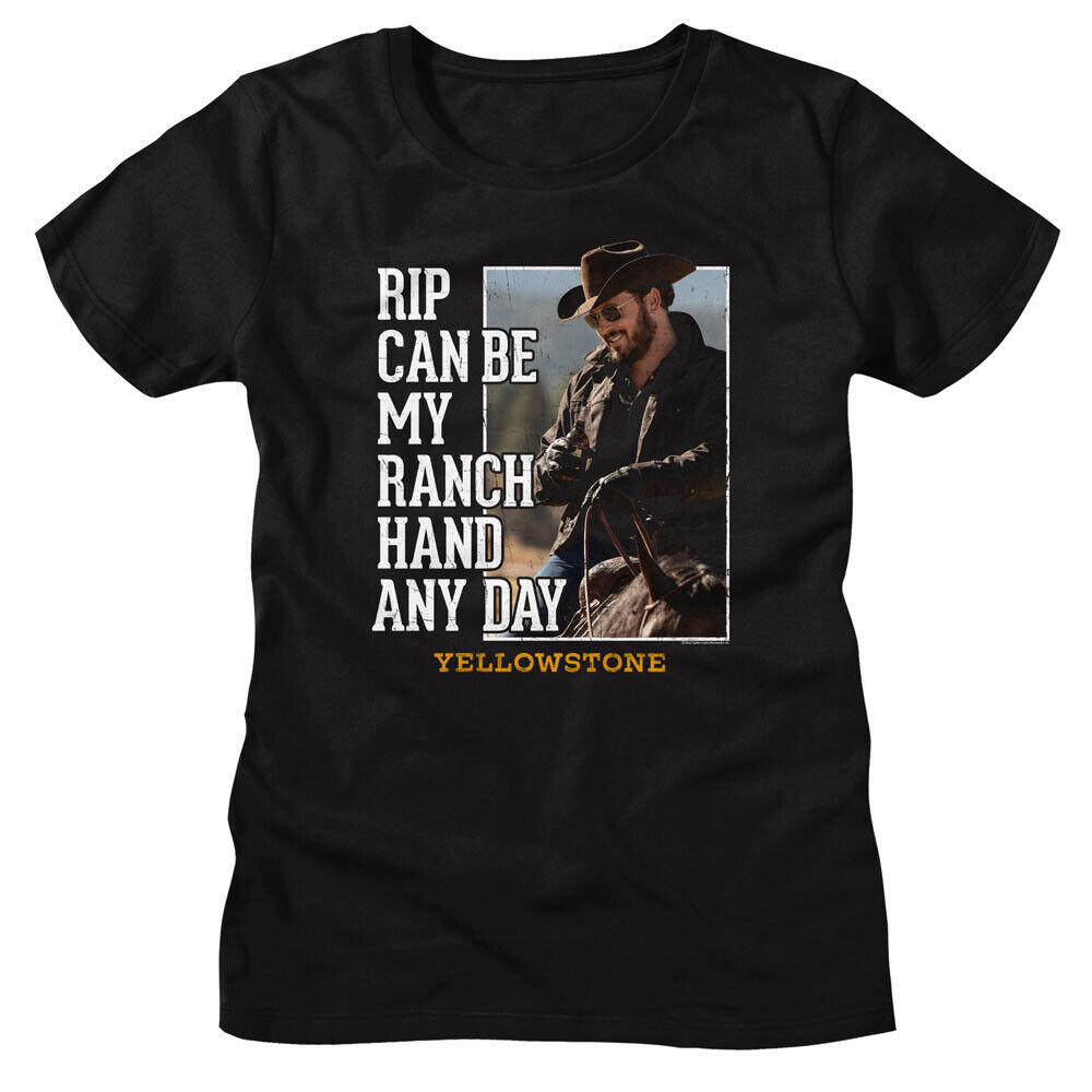 Yellowstone TV Show Rip Wheeler Can Be My Ranch Hand Any Day Women's T ...