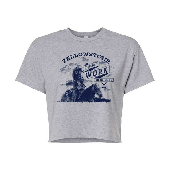 Yellowstone - Theres Work To Be Done - Juniors Cropped Graphic T-Shirt