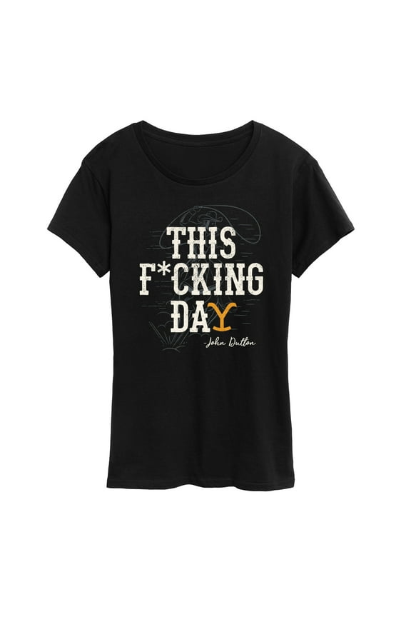 - This Fcking Day John Dutton - Women's Short Sleeve Graphic T-Shirt