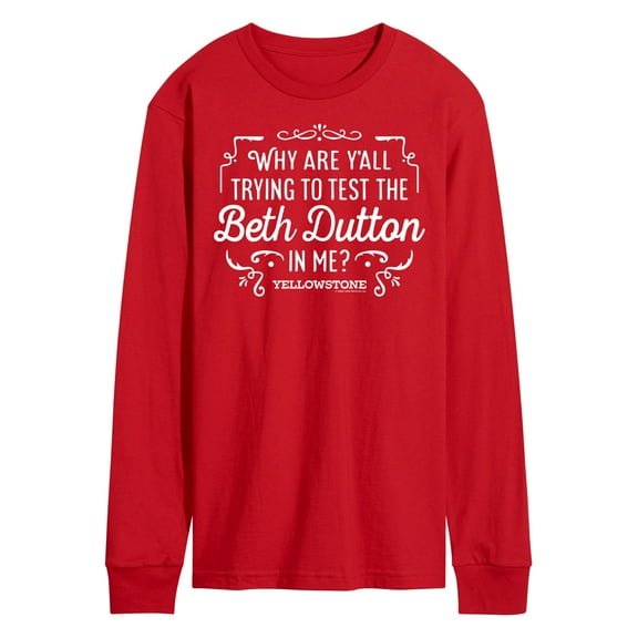 Yellowstone - Trying To Test The Beth Dutton - Men's Long Sleeve T-Shirt