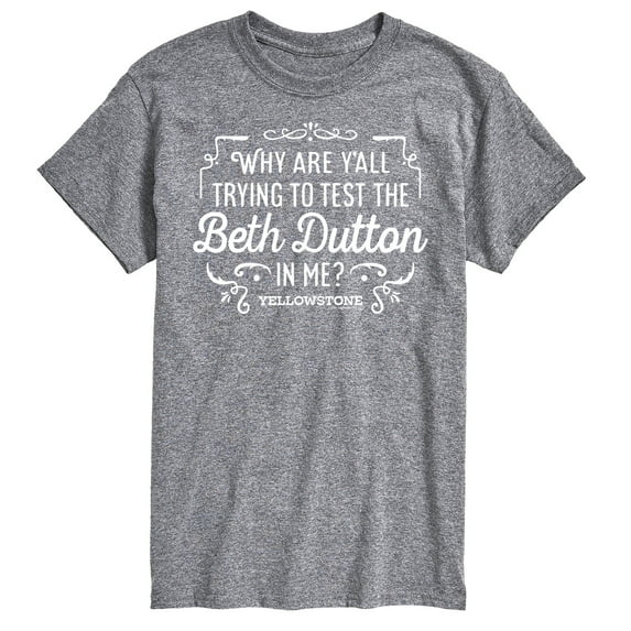 Yellowstone - Trying To Test The Beth Dutton - Men's Short Sleeve Graphic T-Shirt