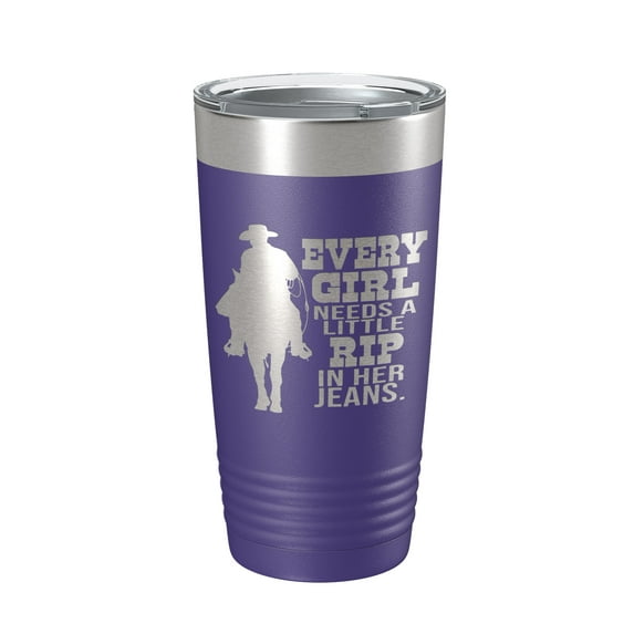 Yellowstone Tumbler Every Girl Needs A Little Rip In Her Jeans Travel Mug Insulated Laser Engraved Coffee Cup 20 oz Purple