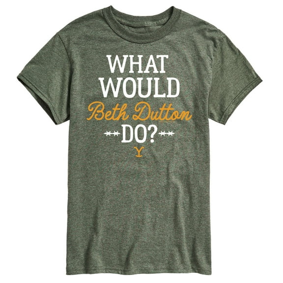 Yellowstone - What Would Beth Dutton Do - Men's Short Sleeve Graphic T-Shirt