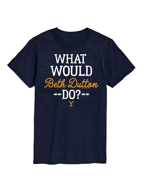 - What Would Beth Dutton Do Men's Short Sleeve Graphic T-Shirt