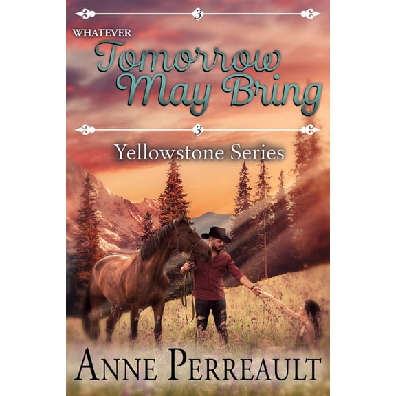 Yellowstone Whatever Tomorrow May Bring, Book 3, (Paperback)