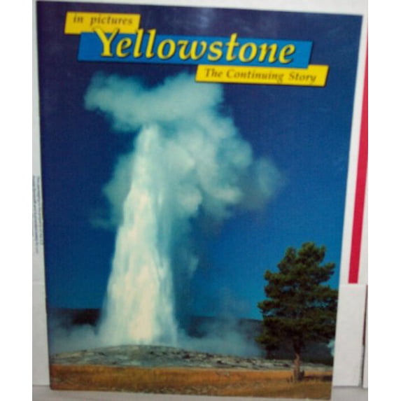 Pre-Owned in pictures Yellowstone: The Continuing Story (Paperback) 0887140475 9780887140471