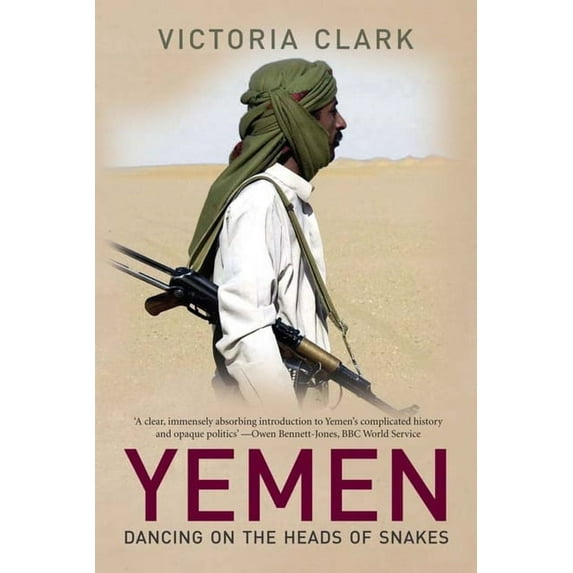 Yemen: Dancing on the Heads of Snakes, (Paperback)