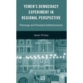 thumbnail image 1 of Yemen's Democracy Experiment in Regional Perspective: Patronage and Pluralized Authoritarianism, (Hardcover), 1 of 1