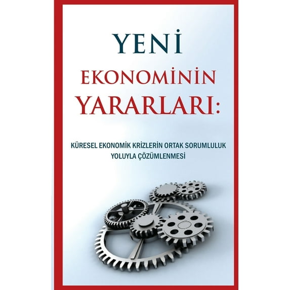 Yeni Ekonominin Yararları, (Paperback)