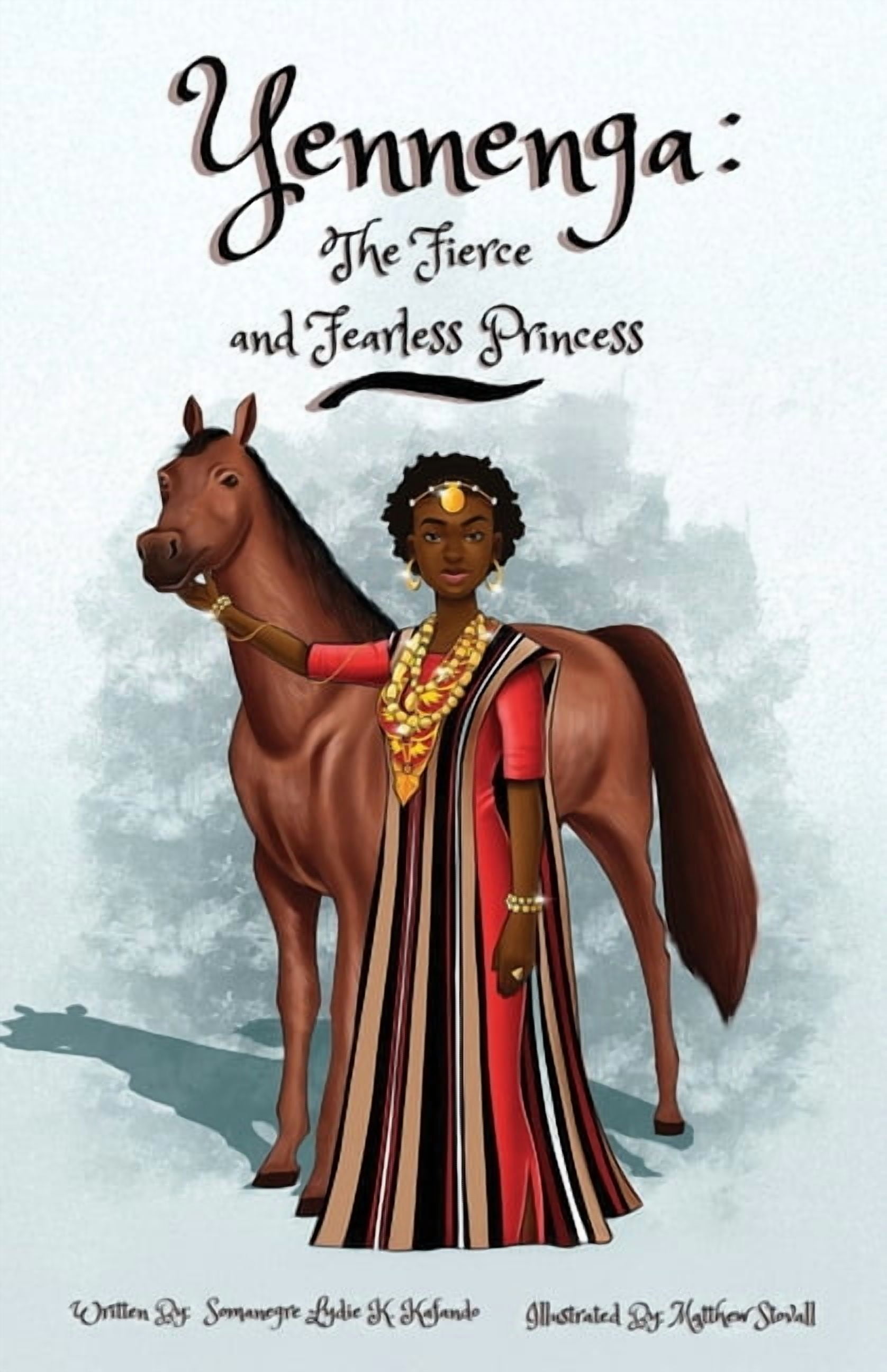 Yennenga: The Fierce and Fearless Princess, (Paperback)