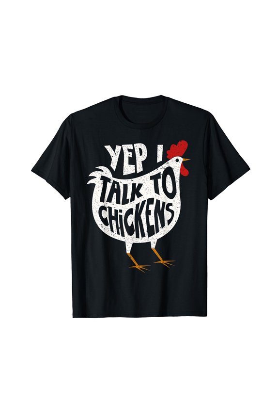 Yep I Talk To Chickens Shirt | Cute Chicken Buffs Tee Gift T-Shirt