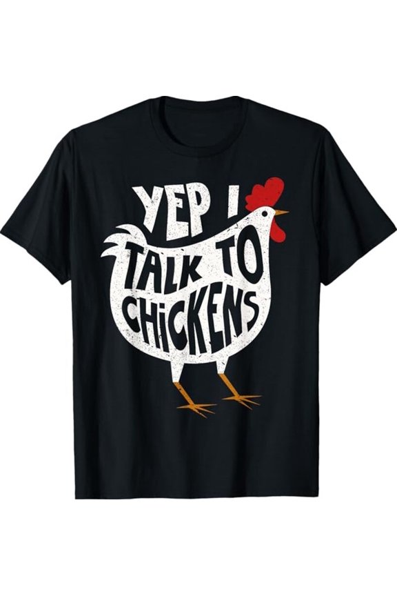 Yep I Talk To Chickens Shirt | Cute Chicken Buffs Tee Gift Unisex T-Shirt