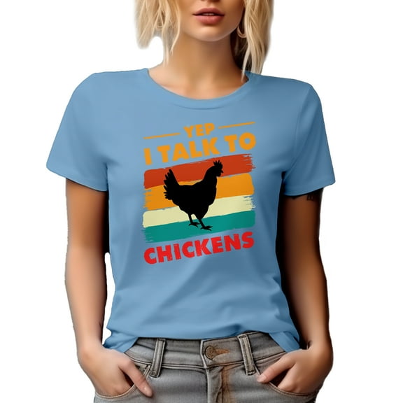 Yep, I Talk to Chickens, Chicken Whisperer, Poultry Farmer or Farm Owner, Baby Blue T-Shirt, Large