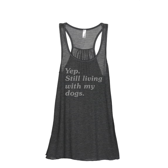 Yep Still Living With My Dogs Women's Fashion Sleeveless Flowy Racerback Workout Yoga Tank Top Charcoal Grey Medium