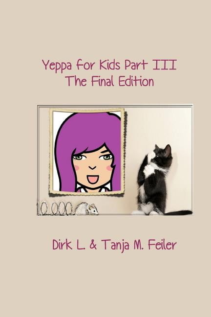 Yeppa for Kids: Yeppa for Kids Part III : The Final Edition (Series #3 ...