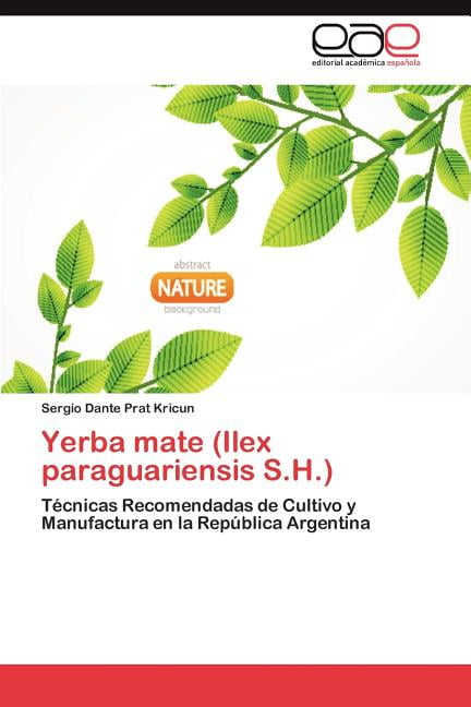 Yerba Mate (Ilex Paraguariensis S.H.), (Paperback)