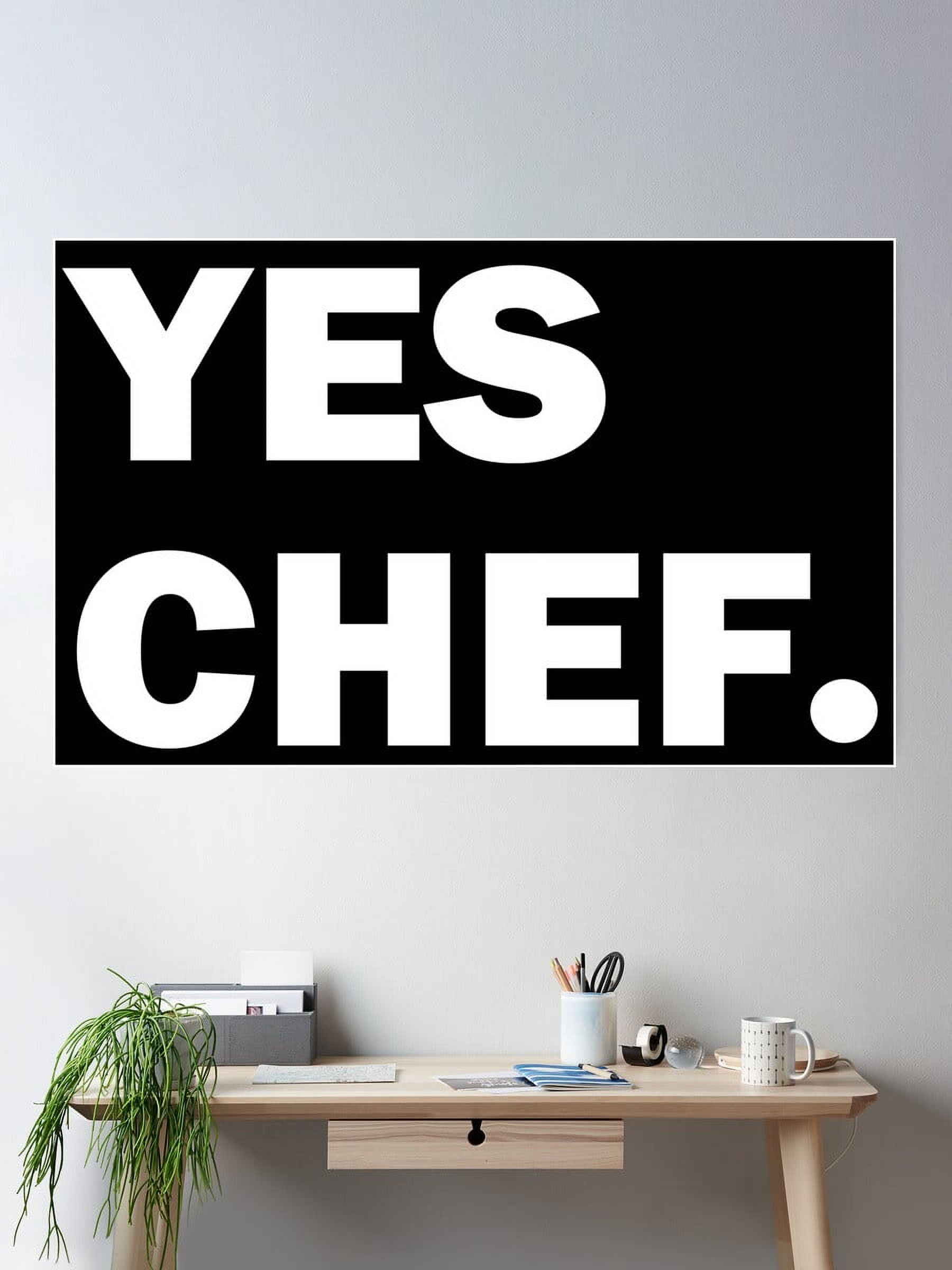 Yes Chef. Poster Wall Art, Modern Wall Decor For Living Room Bedroom ...
