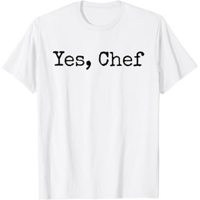 Yes Chef T-Shirt