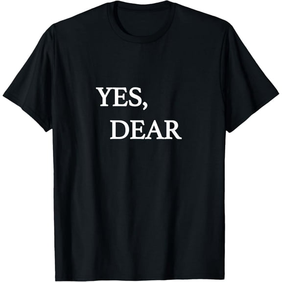 Yes Dear T-Shirt