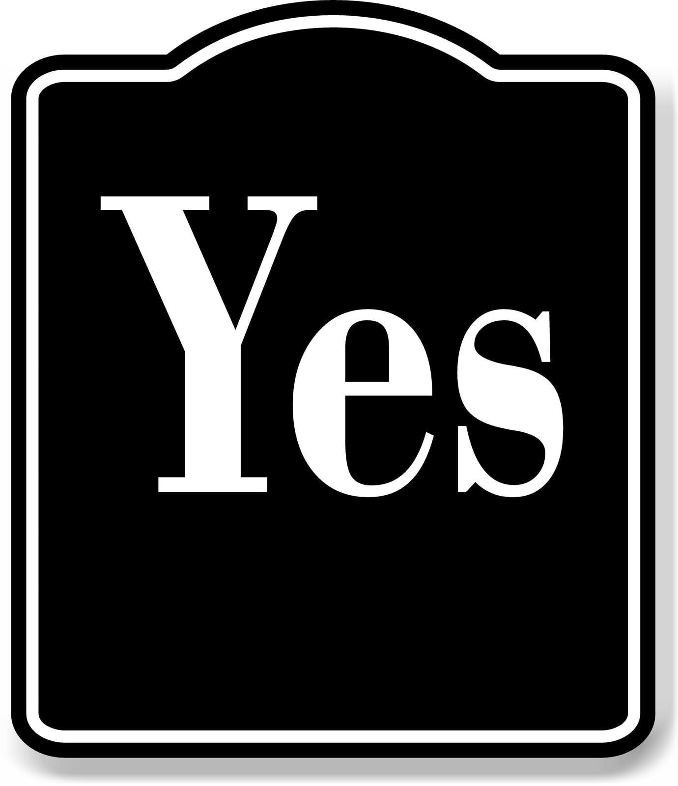 Yes Elegant BLACK Aluminum Composite Sign, 15