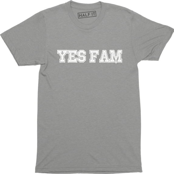 Yes Fam Funny Sarcastic Street Road Men's Streetwear Urban T-Shirt