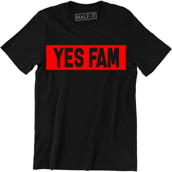 Yes Fam Funny Sarcastic Street Road Streetwear Men's T-Shirt
