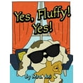 thumbnail image 1 of Yes, Fluffy! Yes!, (Hardcover), 1 of 1
