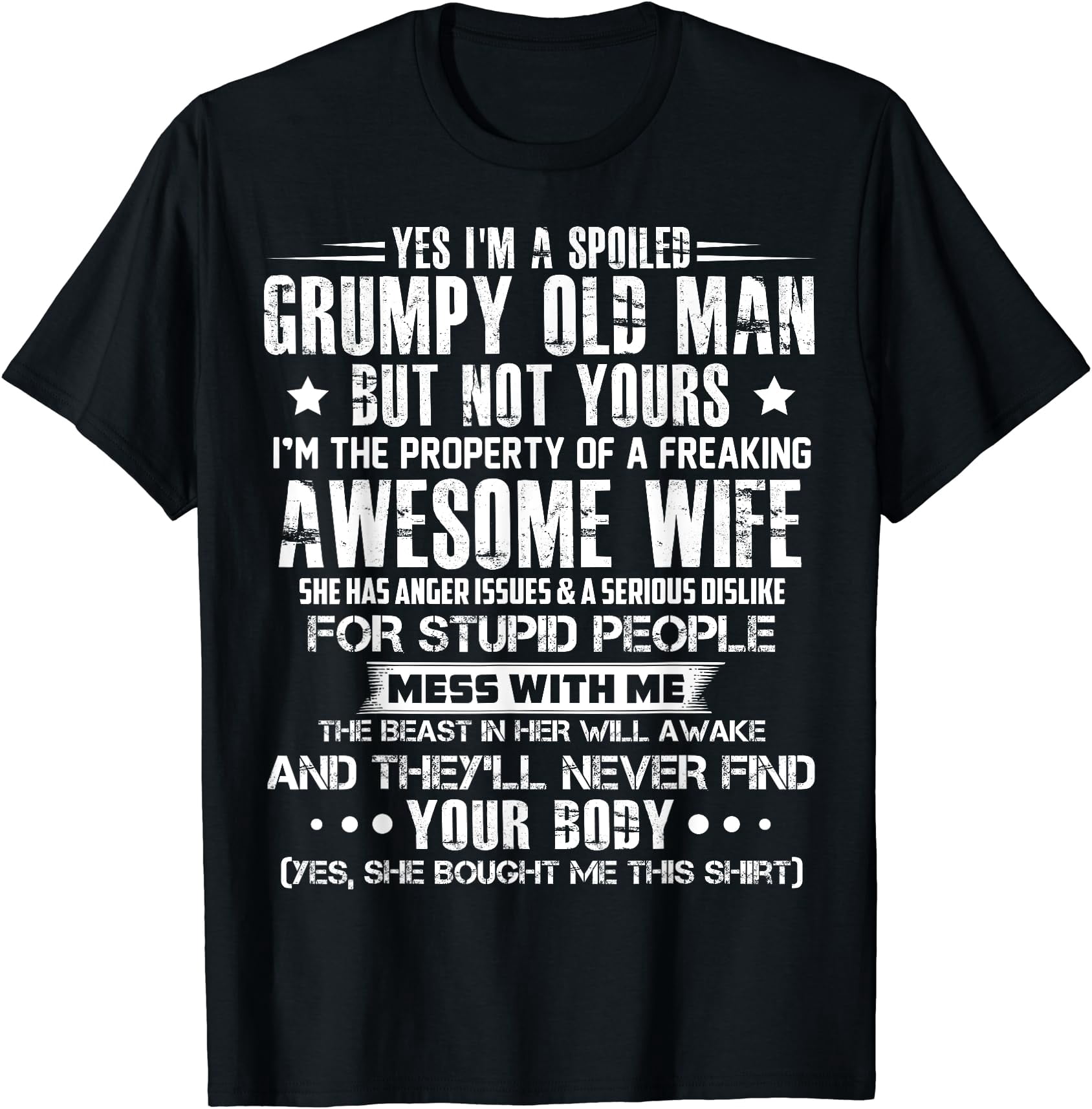 Yes I' A Spoiled Grumpy Old Man But Not Yours T-Shirt - Walmart.com