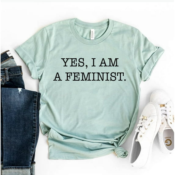 Yes I Am A Feminist T-shirt Woman Up Shirts Empowerment Tee Girl Power Gift Feminism Tshirt Women's Patriarchy Shirt Equal Rights Top