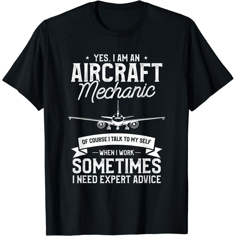 I Am An Aircraft Mechanic T-Shirt I Am An Aircraft Mechanic T-Shirt