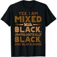 thumbnail image 1 of Yes I Am Mixed Unapologetically Black History Women Girls T-Shirt, 1 of 5