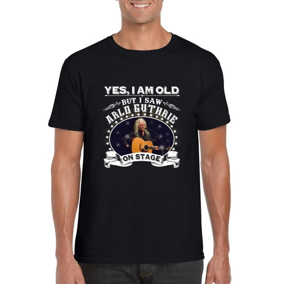 Yes I Am Old But I Saw Arlo Guthrie On Stage Folk Music T-Shirt, for men & women, up to size 5XL