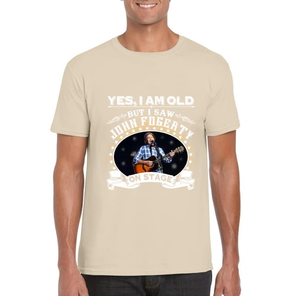 Yes I Am Old But I Saw John Fogerty On Stage CCR Fan T-Shirt, for men & women, up to size 5XL