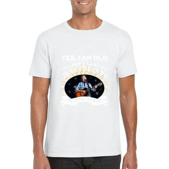Yes I Am Old But I Saw John Fogerty On Stage CCR Fan T-Shirt, for men & women, up to size 5XL