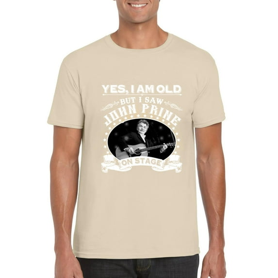Yes I Am Old But I Saw John Prine On Stage Folk Country T-Shirt, for men & women, up to size 5XL