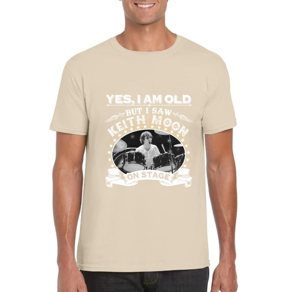 Yes I Am Old But I Saw Keith Moon On Stage The Who Drum T-Shirt, for men & women, up to size 5XL
