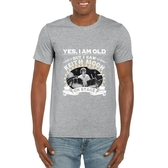 Yes I Am Old But I Saw Keith Moon On Stage The Who Drum T-Shirt, for men & women, up to size 5XL