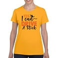thumbnail image 1 of Yes I Can Drive A Stick T-Shirt Women -Image by Shutterstock, Female Small, 1 of 4